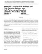 Measured Cooling Load, Energy and Peak Demand Savings from High-Performance Glass in a California Production House