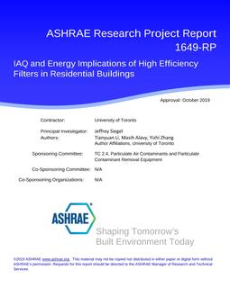 RP-1649 — IAQ and Energy Implications of High Efficiency Filters in Residential Buildings