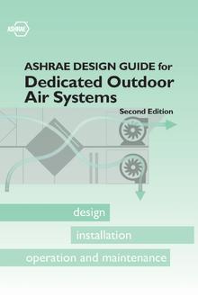 ASHRAE Design Guide for Dedicated Outdoor Air Systems, Second Edition