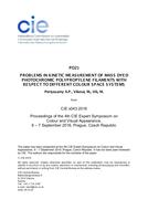 PROBLEMS IN KINETIC MEASUREMENT OF MASS DYED PHOTOCHROMIC POLYPROPYLENE FILAMENTS WITH RESPECT TO DIFFERENT COLOUR SPACE SYSTEMS (PO21, Pages 325-333)