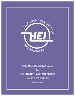 Performance Standards for Liquid Ring Vacuum Pumps and Compressors, 5th Edition (HEI 119)