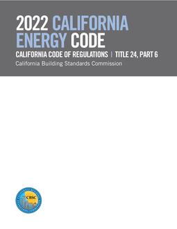 2022 California Energy Code, Title 24, Part 6